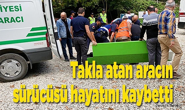 Takla atan aracın sürücüsü hayatını kaybetti YAŞAM Denizli Muhabir